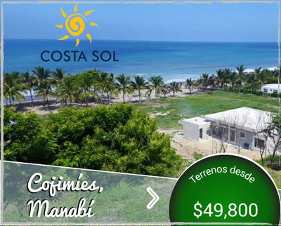 Costa Sol - Casas y departamentos frente la playa de venta cerca a Cojimíes y Pedernales